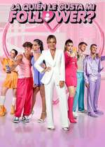 Watch Â¿A quiÃ©n le gusta mi follower? 123movies