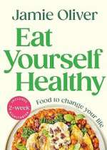 Watch Jamie: Eat Yourself Healthy 123movies