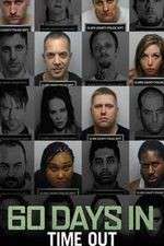 Watch 60 Days In Time Out 123movies