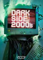 Watch Dark Side of the 2000's 123movies