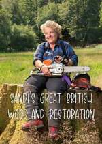 Watch Sandi\'s Great British Woodland Restoration 123movies