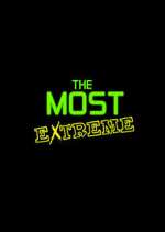 Watch The Most Extreme 123movies