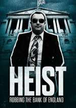 Watch Heist: Robbing the Bank of England 123movies