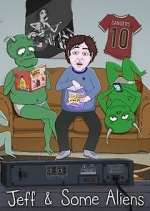 Watch Jeff & Some Aliens 123movies