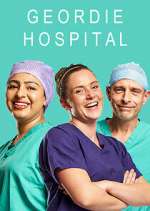 Watch Geordie Hospital 123movies