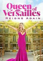 Watch Queen of Versailles Reigns Again 123movies