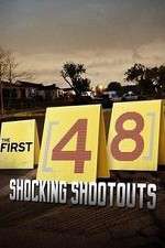Watch The First 48: Shocking Shootouts 123movies