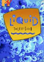 Watch Liquid Television 123movies