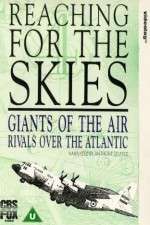 Watch Reaching for the Skies 123movies