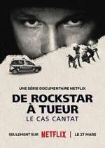 Watch De rockstar Ã  tueur: le cas Cantat 123movies