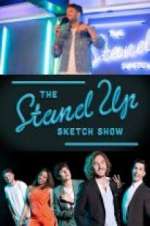 Watch The Stand Up Sketch Show 123movies