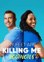 Watch My Feet Are Killing Me: Footnotes 123movies