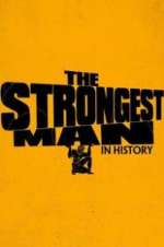 Watch The Strongest Man in History 123movies
