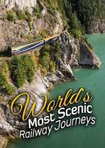 Watch The World's Most Scenic Railway Journeys 123movies
