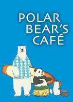 Watch Polar Bear\'s Cafe 123movies