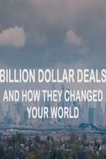 Watch Billion Dollar Deals and How They Changed Your World 123movies