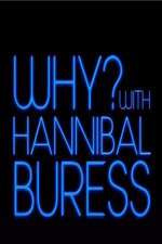 Watch Why? With Hannibal Buress 123movies