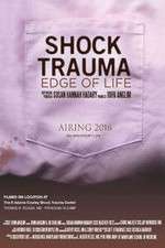 Watch Shock Trauma: Edge of Life 123movies