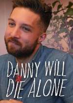 Watch Danny Will Die Alone 123movies