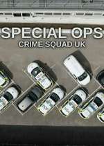 Watch Special Ops: Crime Squad UK 123movies