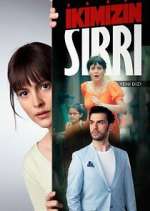 Watch Ä°kimizin SÄ±rrÄ± 123movies