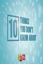 Watch 10 Things You Don't Know About 123movies