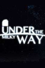 Watch Under the Milky Way 123movies
