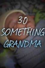 Watch 30 Something Grandma 123movies
