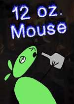 Watch 12 oz. Mouse 123movies