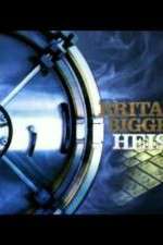 Watch Britains Biggest Heists 123movies