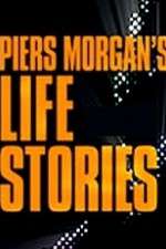 Watch Piers Morgan's Life Stories 123movies