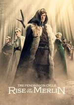 Watch The Pendragon Cycle: Rise of the Merlin 123movies