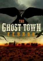 Watch The Ghost Town Terror 123movies