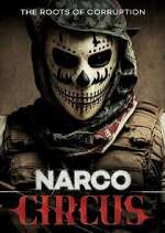 Watch Narco Circus 123movies