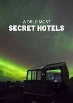 world\'s most secret hotels season 2 episode 1 tv poster