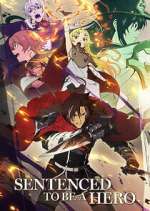 Watch Sentenced to Be a Hero 123movies