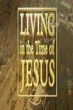 Watch Living in the Time of Jesus 123movies