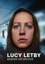 Watch Lucy Letby: Murder or Mistake 123movies
