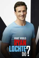 Watch What Would Ryan Lochte Do? 123movies