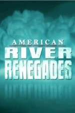 Watch American River Renegades 123movies