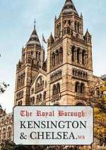 Watch The Royal Borough: Kensington and Chelsea 123movies
