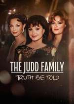 Watch The Judd Family: Truth Be Told 123movies