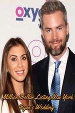 Watch Million Dollar Listing New York: Ryan's Wedding 123movies