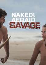 Watch Naked and Afraid: Savage 123movies