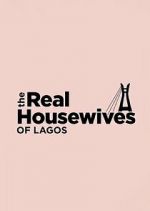 Watch The Real Housewives of Lagos 123movies