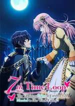 Watch 7th Time Loop: The Villainess Enjoys a Carefree Life Married to Her Worst Enemy! 123movies