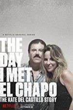 Watch The Day I Met El Chapo 123movies