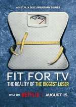 Watch Fit for TV: The Reality of the Biggest Loser 123movies