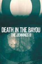 Watch Death in the Bayou: The Jennings 8 123movies