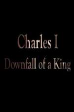 Watch Charles I: Downfall of a King 123movies